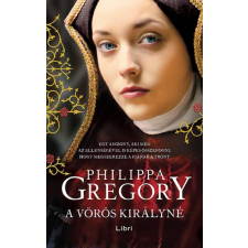 LIBRI KÖNYVKIADÓ KFT. Philippa Gregory - A vörös királyné irodalom