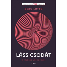 Libri Könyvkiadó Láss csodát - A valóság más szemmel egyéb könyv