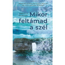 Libri Könyvkiadó Mikor feltámad a szél regény