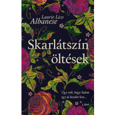 Libri Könyvkiadó Skarlátszín öltések - Úgy volt, hogy Salem egy új kezdet lesz... regény