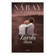 Libri Könyvkiadó Zarah álma | Náray Tamás egyéb könyv