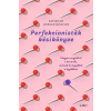 Libri Perfekcionisták kézikönyve - Hogyan engedd el a kontrollt, és hozd ki magadból a legtöbbet