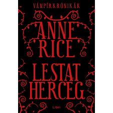 Libri RICE, ANNE - LESTAT HERCEG - VÁMPÍRKRÓNIKÁK irodalom