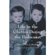  Life in the Ghettos During the Holocaust – Eric Sterling idegen nyelvű könyv
