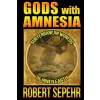 Lightning Source Inc Gods with Amnesia: Subterranean Worlds of Inner Earth | Robert Sepehr