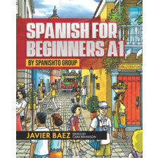 Lightning Source Inc Spanish for Beginners A1: by SPANISHTO GROUP | Cara Bennison egyéb könyv