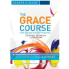 Lightning Source Inc The Grace Course Leader's Guide | Rich Miller,Jude Graham