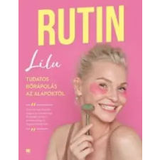 Lilu Rutin életmód, egészség