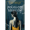 Lina Wolff - Poliglott szeretők
