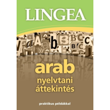  Lingea arab nyelvtani áttekintés /Praktikus példákkal nyelvkönyv, szótár
