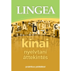 Lingea Kft. Kínai nyelvtani áttekintés - Praktikus példákkal