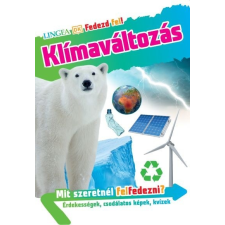 Lingea Kft. Klímaváltozás - Fedezd fel! (9789635050703) gyermek- és ifjúsági könyv
