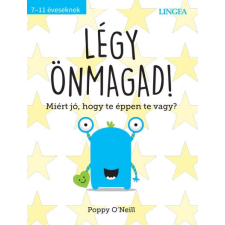Lingea Kft. Légy önmagad! - Miért jó, hogy te éppen te vagy? (B) életmód, egészség
