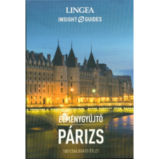 Lingea Párizs - Élménygyűjtő /100 csalogató ötlet utazás
