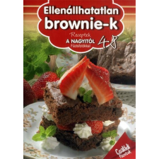Liptai Zoltán - ELLENÁLLHATATLAN BROWNIE-K - RECEPTEK A NAGYITÓL 48. gasztronómia