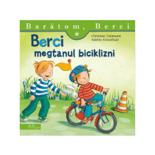 LÍRA KÖNYV ZRT. Christian Tielmann - Berci megtanul biciklizni Barátom, 12. gyermek- és ifjúsági könyv