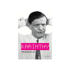 LÍRA KÖNYV ZRT. Corvina Kiadó Kft. - Karinthy megmondja irodalom