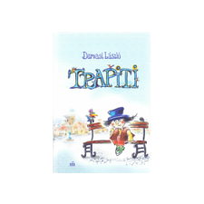 LÍRA KÖNYV ZRT. Darvasi László - Trapiti, avagy a nagy tökfőzelék-háború gyermek- és ifjúsági könyv