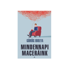 LÍRA KÖNYV ZRT. Görög Ibolya - Mindennapi maceráink történelem