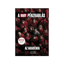 LÍRA KÖNYV ZRT. Ivan Tapia - A nagy pénzrablás Az akadémia regény