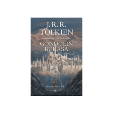 LÍRA KÖNYV ZRT. J. R. Tolkien - Gondolin bukása regény