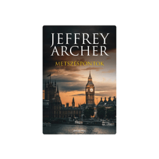 LÍRA KÖNYV ZRT. Jeffrey Archer - Metszéspontok regény