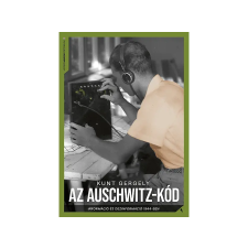 LÍRA KÖNYV ZRT. Kunt Gergely - Az Auschwitz-kód regény