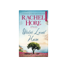 LÍRA KÖNYV ZRT. Rachel Hore - Utolsó levél haza regény