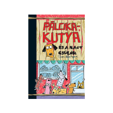 LÍRA KÖNYV ZRT. Tom Watson - Pálcikakutya és a nagy csülök gyermek- és ifjúsági könyv