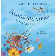 Lisa Aisato - Aludj, kis virág gyermek- és ifjúsági könyv