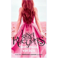Lisa Kleypas KLEYPAS, LISA - NEM MÚLÓ VARÁZS - WALLFLOWERS-SOROZAT 1. irodalom