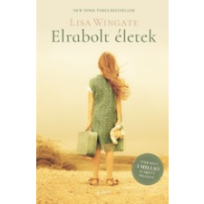 Lisa Wingate - Elrabolt életek egyéb könyv