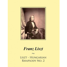 Liszt - Hungarian Rhapsody No. 2 – Franz Liszt,Samwise Publishing idegen nyelvű könyv