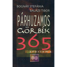 Litera Nova Kiadó Párhuzamos görbék - 365 aforizma - Bognár Stefánia-BalázsTibor antikvárium - használt könyv