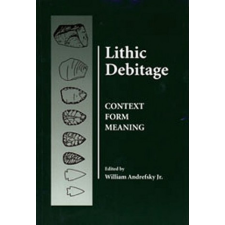  Lithic Debitage – William Andrefsky idegen nyelvű könyv