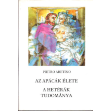 Littera Az apácák élete - A hetérák tudománya - Pietro Aretino antikvárium - használt könyv