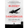 Little, Brown Book Group Bloody Dangerous | Colin Bell