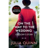Little, Brown Book Group Bridgerton: On The Way To The Wedding (Bridgertons Book 8) | Julia Quinn