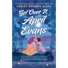 Little, Brown Book Group Get Over It, April Evans | Ashley Herring Blake egyéb könyv