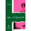 Little, Brown Book Group Girl, Interrupted | Susanna Kaysen