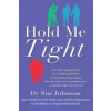 Little, Brown Book Group Hold Me Tight | Sue Johnson