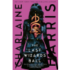 Little, Brown Book Group Last Wizards' Ball | Charlaine Harris