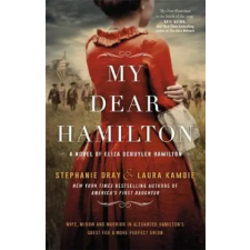Little, Brown Book Group My Dear Hamilton | Stephanie Dray,Laura Kamoie egyéb könyv
