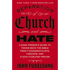 Little, Brown Book Group Separation of Church and Hate | John Fugelsang idegen nyelvű könyv