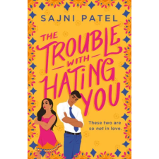 Little, Brown Book Group The Trouble with Hating You | Sajni Patel egyéb könyv
