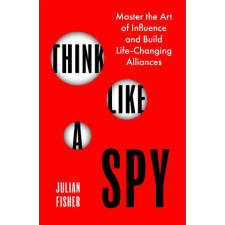 Little, Brown Book Group Think Like a Spy | Julian Fisher egyéb könyv