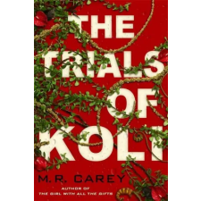 Little, Brown Book Group Trials of Koli | M R CAREY egyéb könyv