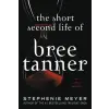 LITTLE BROWN BOOKS FOR YOUNG R The Short Second Life of Bree Tanner: An Eclipse Novella | Stephenie Meyer