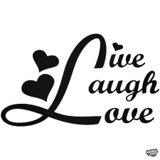  Live Laugh Love - Autómatrica matrica