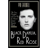 LIVERIGHT PUB CORP Black Dahlia, Red Rose: The Crime, Corruption, and Cover-Up of America's Greatest Unsolved Murder | Piu Eatwell